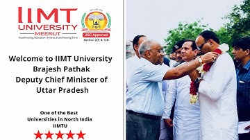 Welcome to IIMT University Meerut || Brajesh Pathak Deputy Chief Minister of Uttar Pradesh