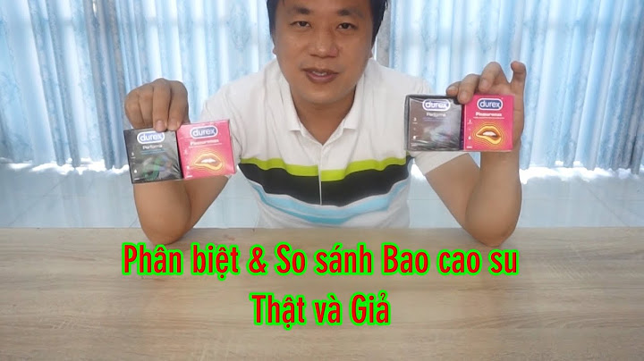 Bcs okamoto và bcs durex khác nhau chỗ nào