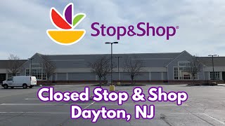 Closed Stop & Shop in Dayton, NJ