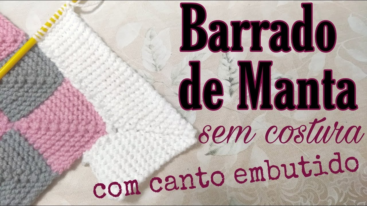Barrado de manta sem costura e com canto embutido | Ana Alves