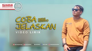 Dede Negro - Coba Jelaskan (Official Video Lyrics)