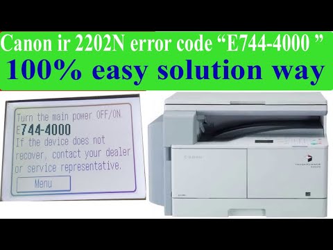 Error 744 Message canon ir 2202n error code# e744-4000# Solution tips - YouTube