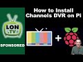 How to Install Channels DVR Server on a Raspberry Pi !