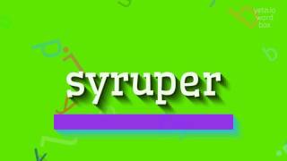 Şurup Nasıl Okunur? How To Pronounce Syruper?