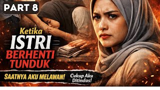 Download Lagu Part 8 Ketika Istri Berhenti Tunduk MP3