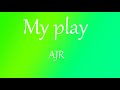 AJR- My Play (Lyrics)