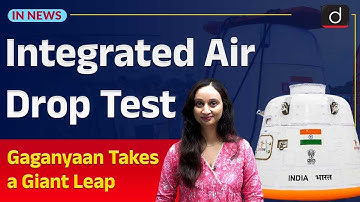 ISRO’s Gaganyaan Mission | Air Drop Test | UPSC Current Affairs | InNews | Drishti IAS English