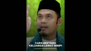Cara Bertemu Keluarga Yang Sudah Meninggal Lewat Mimpi || Buya Arrazy Hasyim #shortsvideo #shorts