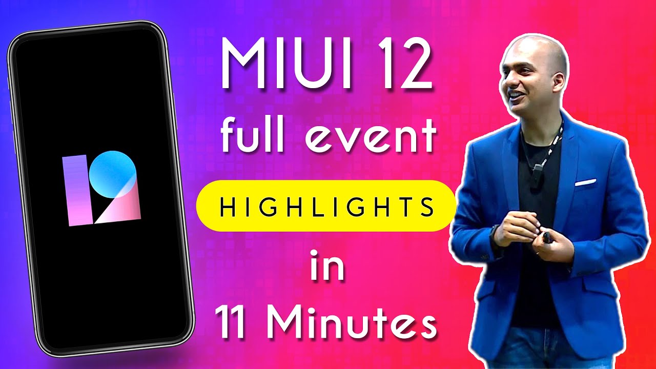 MIUI 12 Global launch event highlights in just 11 Minutes 🇮🇳 MIUI 12 Launch event in Hindi