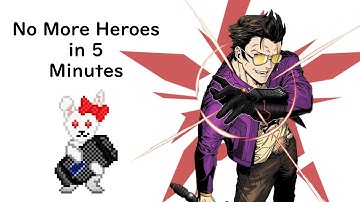 No More Heroes in 5 minutes by Michaela Laws