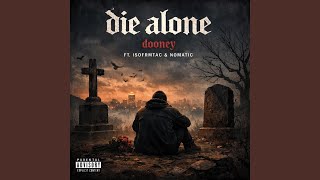 Die Alone (feat. ISOFRMTAC & Nomatic)