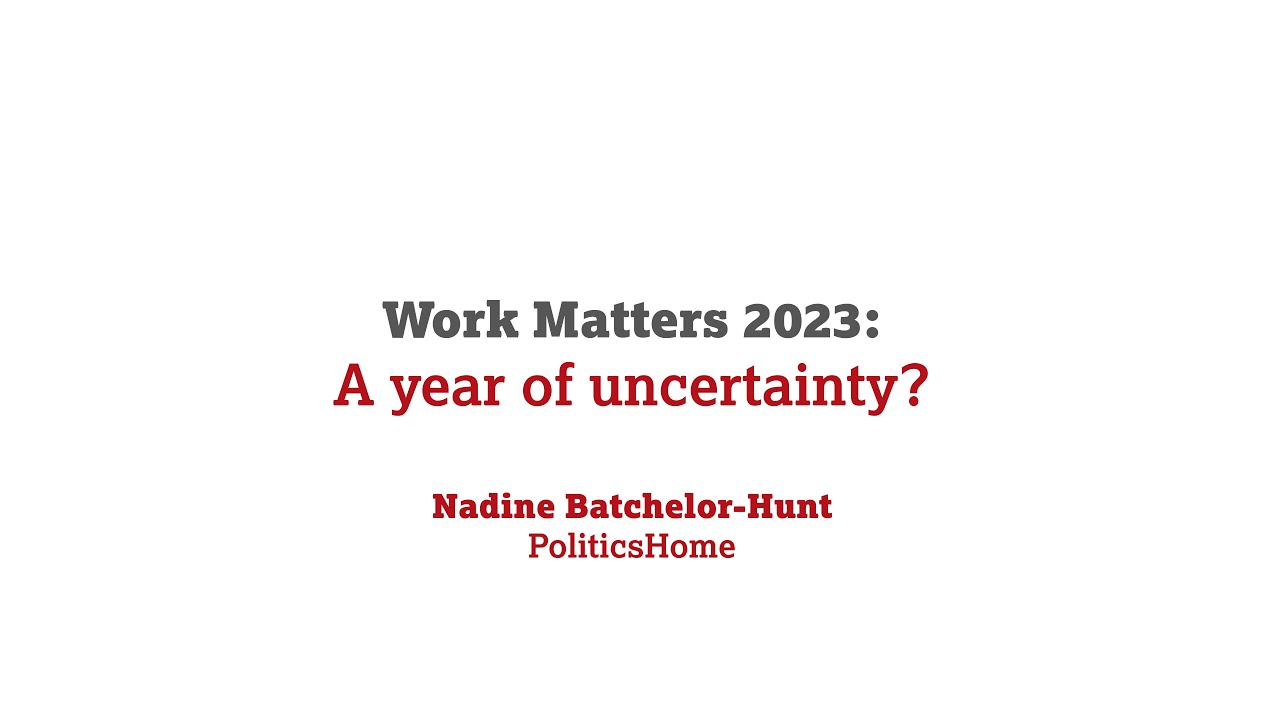 Economic inactivity, long-term sickness and the NHS | Nadine Batchelor-Hunt | Work Matters 2023