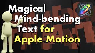 Magical, Mind-bending Text for Apple Motion