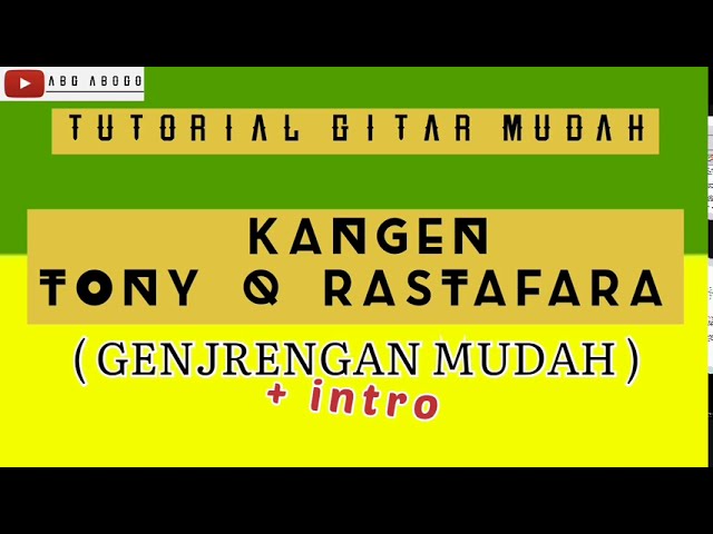 Tutorial Gitar Kangen - Tony Q Rastafara class=