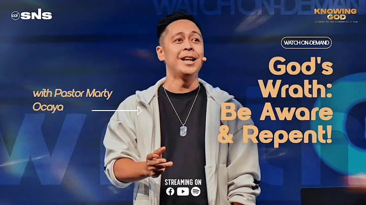Knowing God | God's Wrath: Be Aware & Repent! | Pastor Marty Ocaya
