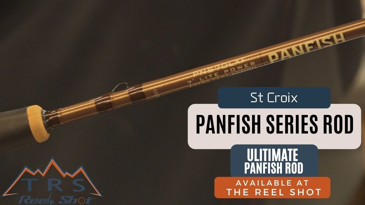 The Ultimate Panfish Rod - St Croix Panfish Series - Available at TRS 