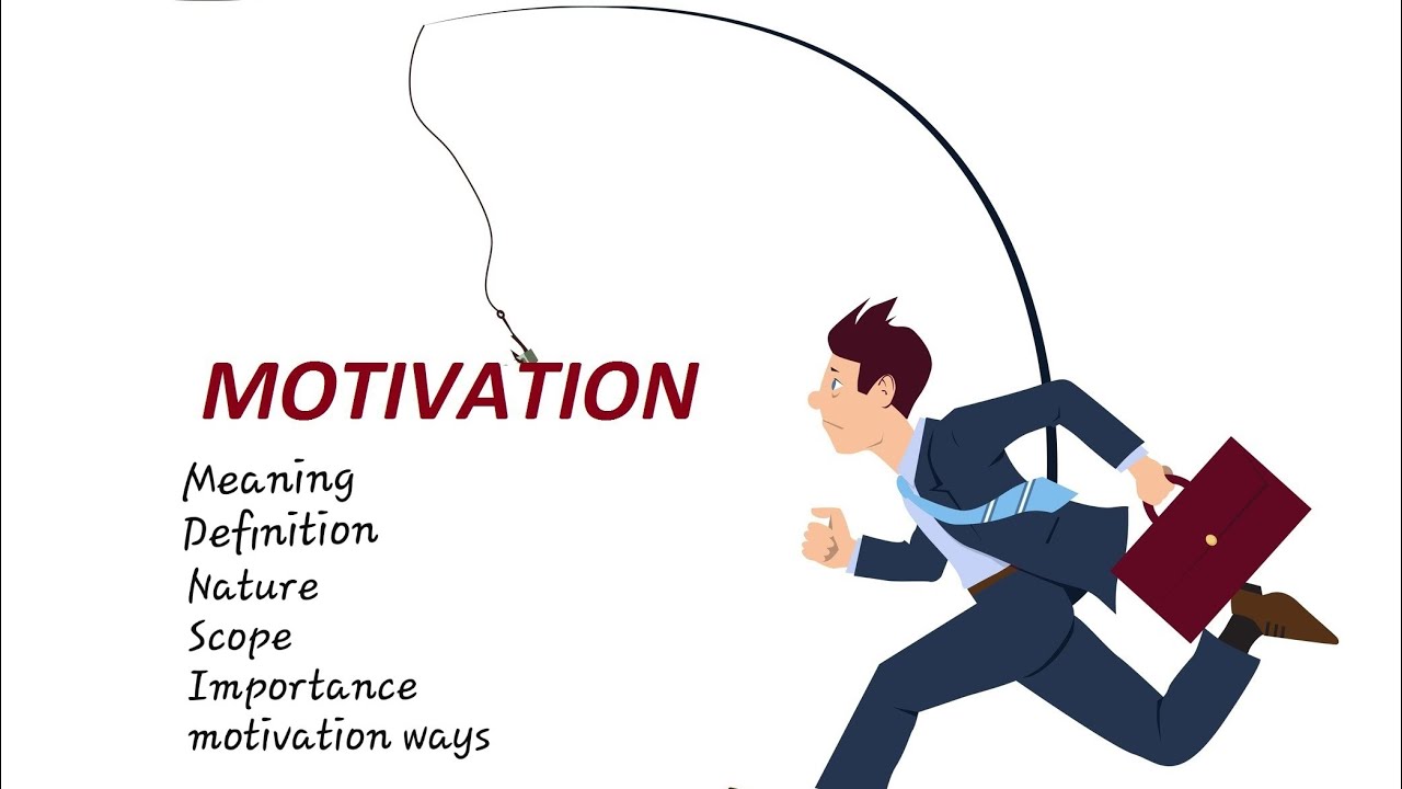 What is Motivation, Meaning Definition, Nature, Scope ...