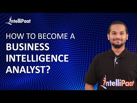 How to Become a Business Intelligence Analyst | What is Business Intelligence | Intellipaat