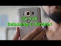 LG V10 Unboxing &amp; Review!