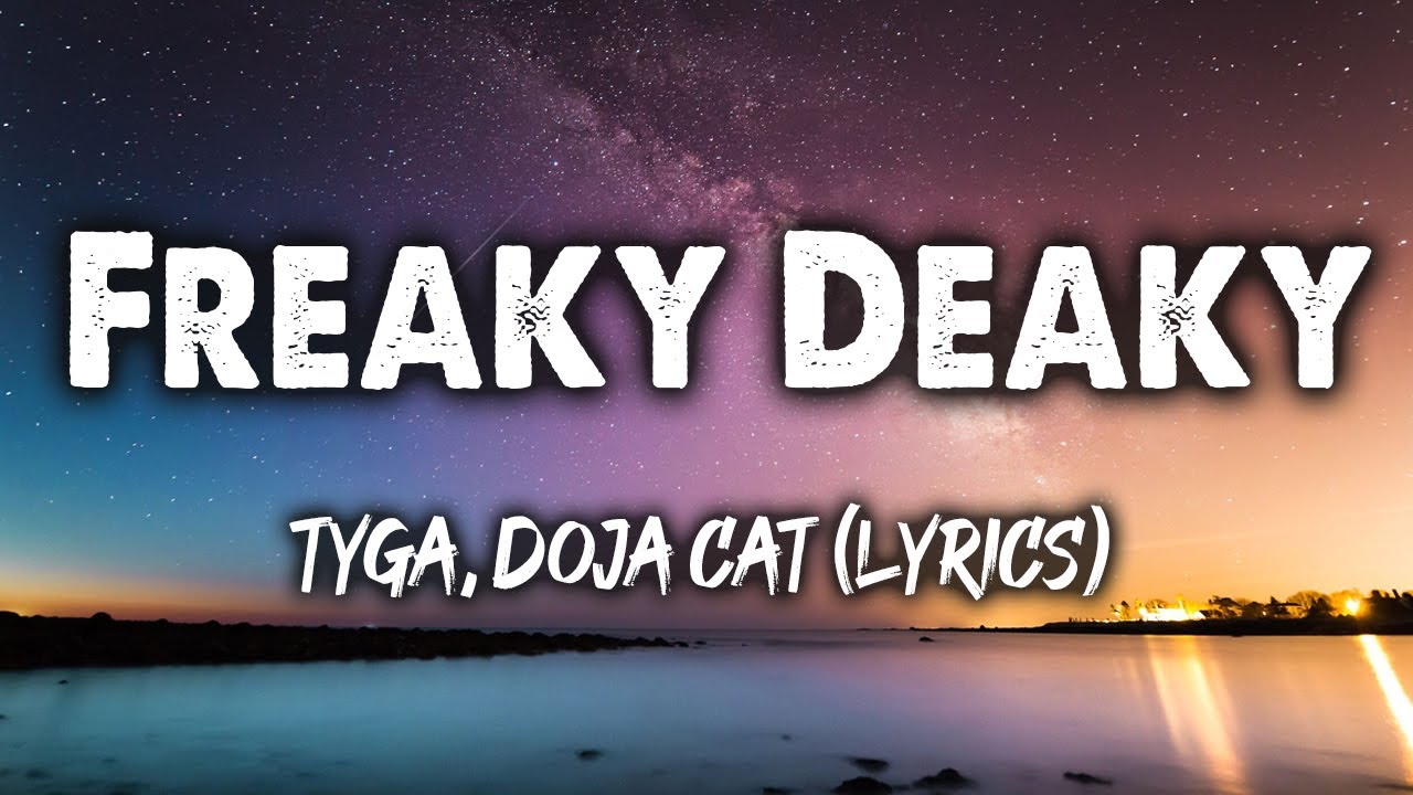 Tyga ft. Doja Cat Freaky Deaky (Clean Lyrics) YouTube