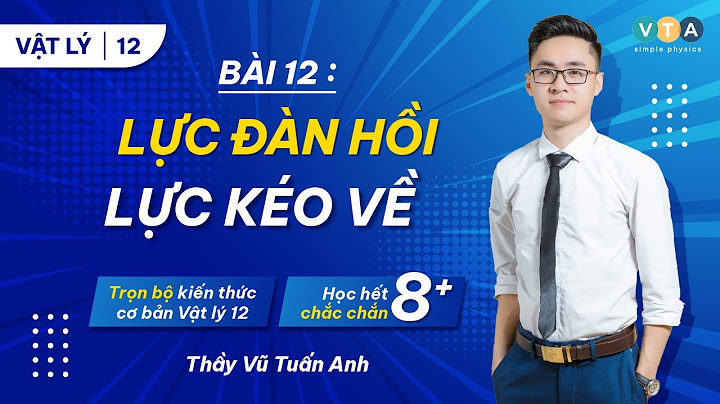 Bài tập về lực đàn hồi lớp 12 năm 2024