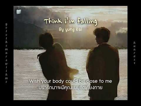 THAISUB Yung Kai Think I M Falling แปลไทย 