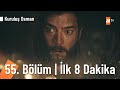 Kuruluş Osman 55. Bölüm İlk 8 dakika