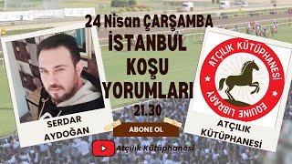 24 Nisan Çarşamba İstanbul Koşu Yorumları // Konuk: Serdar Aydoğan