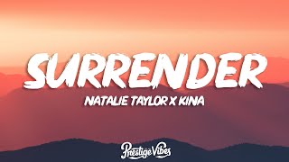 Natalie Taylor - Surrender (Kina Remix) (Lyrics)