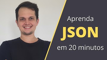 Aprenda JSON em 20 minutos