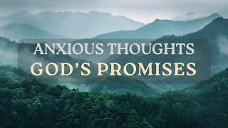 Your Anxious Thoughts vs God’s Promises | Scripture Prayer for Peace