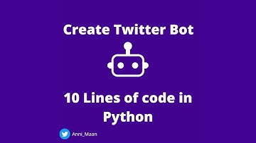 Create a Twitter BOT in 10 lines of Code in Python