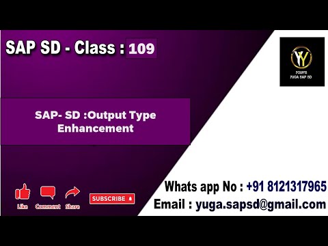 SAP SD: Class No -109: Output Type Enhancement || Your's Yuga SAP SD