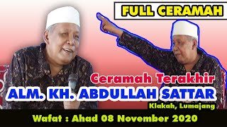 ceramah terakhir ALM. KH.ABDULLAH SATTAR. semoga beliau HUSNUL KHOTIMAH