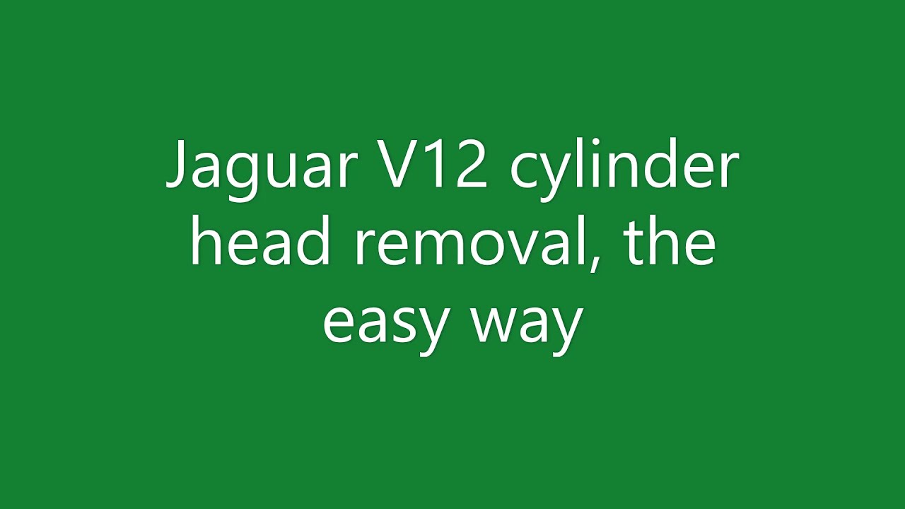 Jaguar V12 cylinder head removal, the easy way