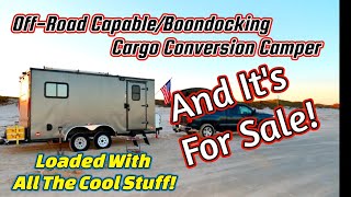 Well Equipped Boondocking/OffRoad Capable Cargo Conversion Camper