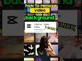 CapCut से Video Background हटाएं बिना Green Screen | आसान Editing Trick #shorts