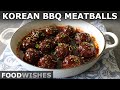 Korean Barbecue-Style Meatballs – Mushy is Not Tender FRESSSHGT