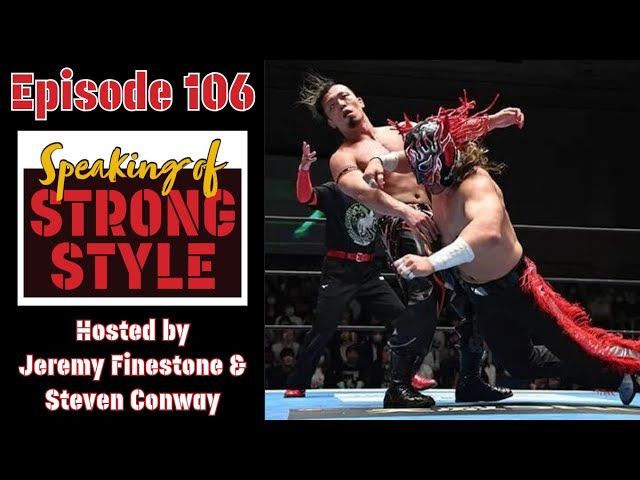 NJPW Resurgence recap | Best of Super Juniors update | Speaking of Strong Style