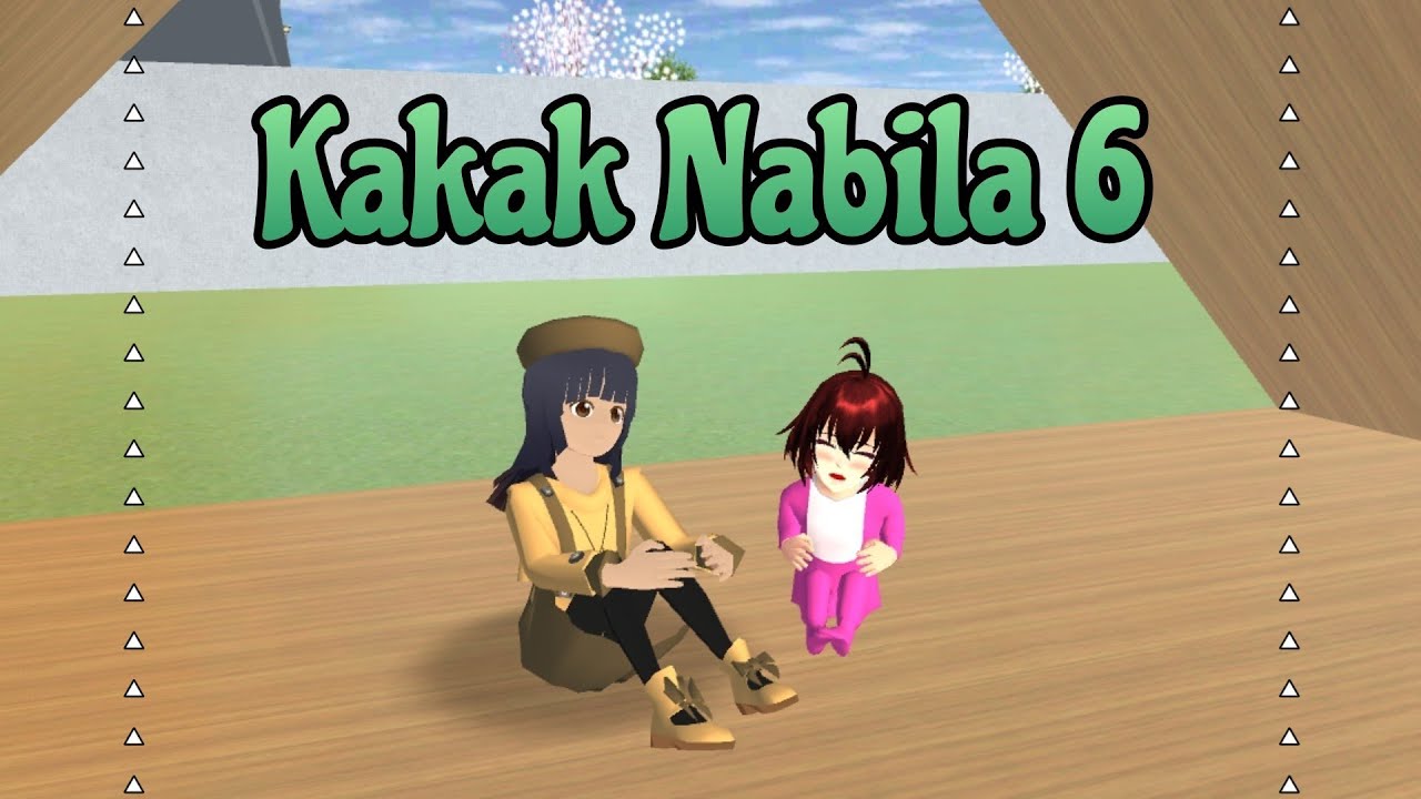 Kakak Nabila 6 | Drama Sakura School Simulator