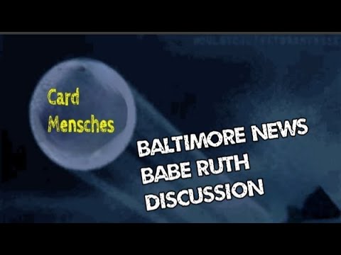 Baltimore News Babe Ruth Discussion