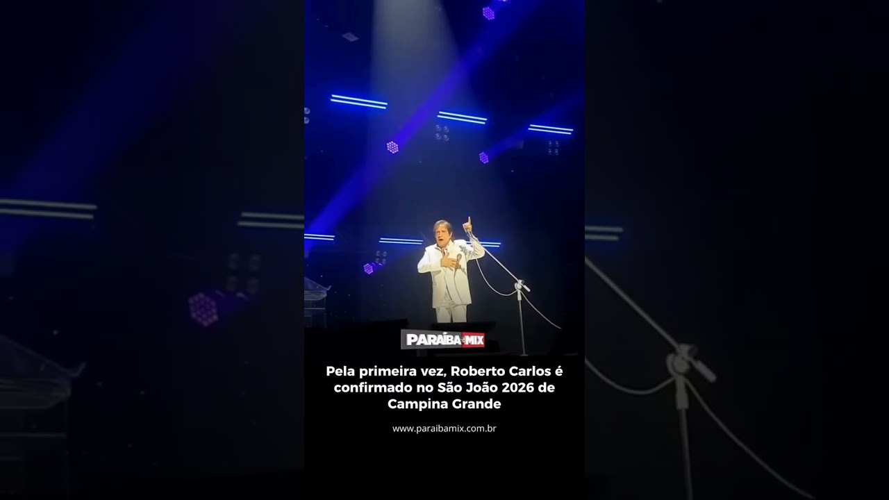 Pela primeira vez, Roberto Carlos é confirmado no São João 2026 de Campina Grande