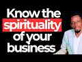 Know the spirituality of your business : Apostle Musa
