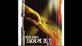 09 Te Amo, Jesus - Nívea Soares CD Enche-me de Ti.