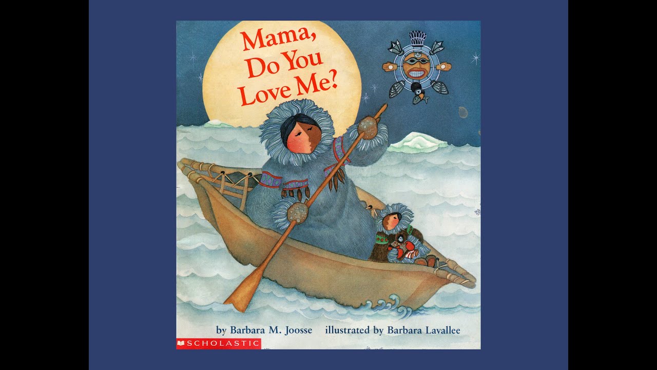 Mama Do You Love Me by Barbara M Joosse Grandma Annii s Storytime