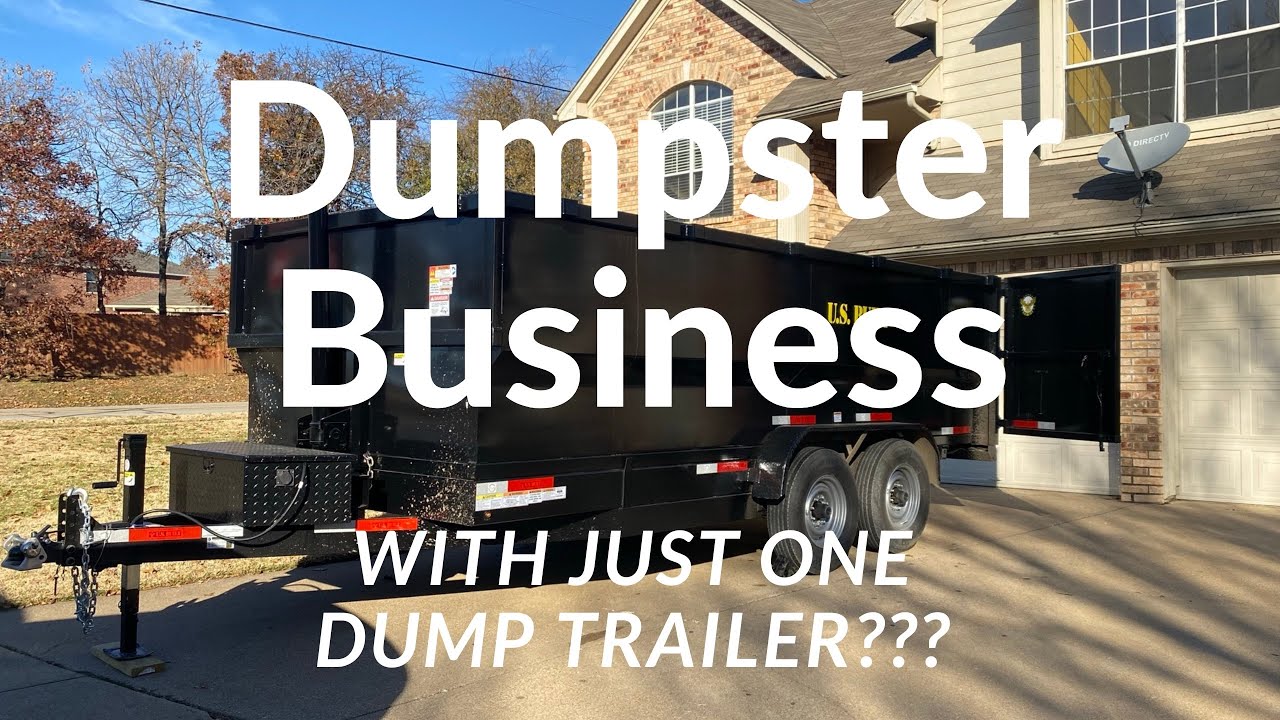 Should You Start A Dumpster Business With Just One Dump Trailer YouTube Should You Start A Dumpster Business With Just One Dump Trailer YouTube