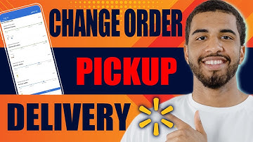 How to Change Walmart Order from Pickup to Delivery (2025)