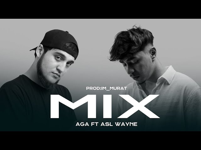 ASL WAYNE ft AGA (MIX)