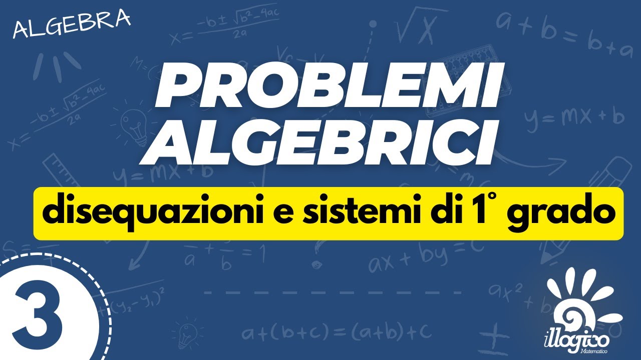 Problemi algebrici - disequazioni di 1° grado - 3