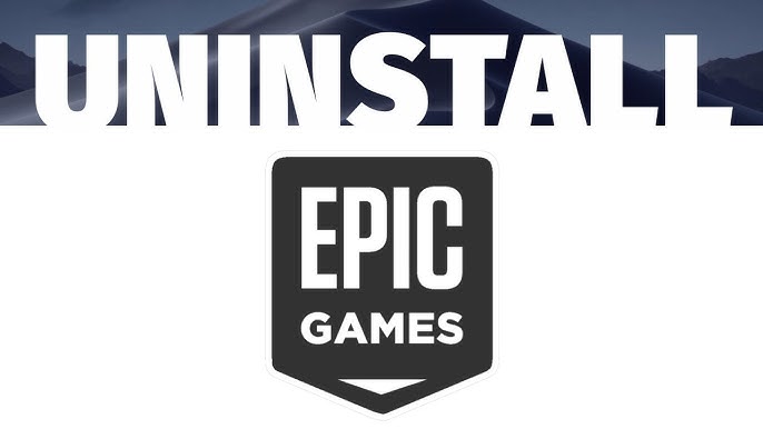 How to Uninstall Epic Games Launcher on Mac or Windows